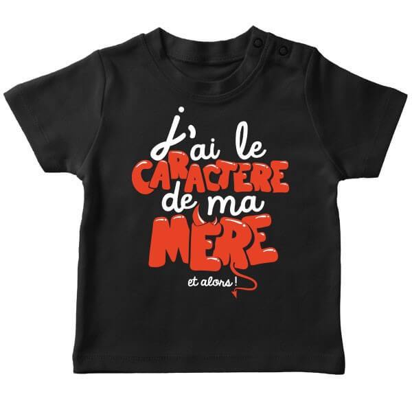 t shirt bebe rigolo, j'ai le caractere de la mere garçon